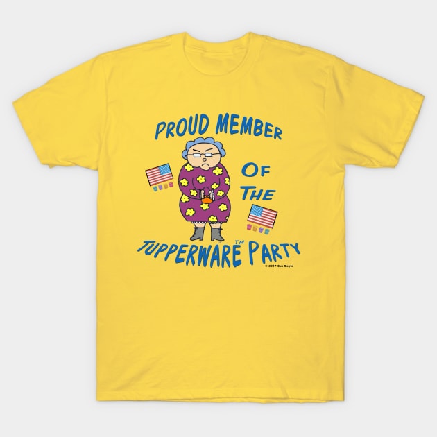 Edna: Proud Member of the Tupperware Party T-Shirt by SuzDoyle